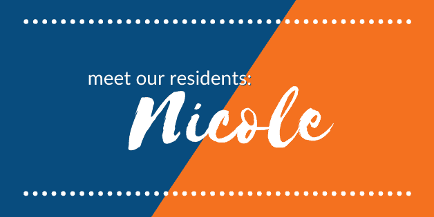 Meet our residents: Nicole